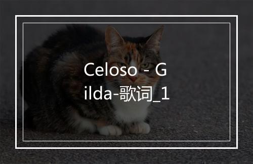 Celoso - Gilda-歌词_1