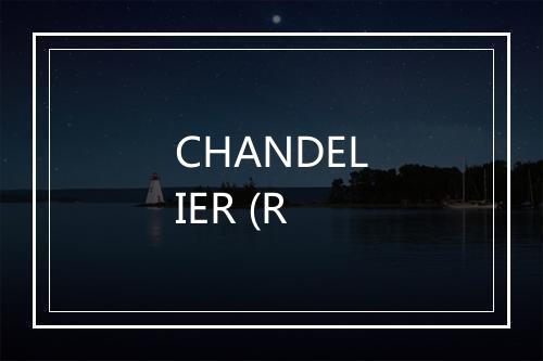 CHANDELIER (R