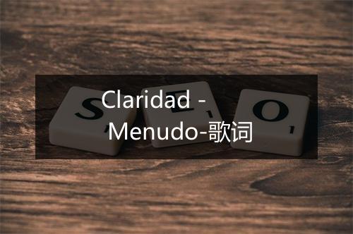 Claridad - Menudo-歌词