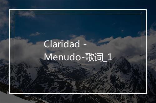 Claridad - Menudo-歌词_1