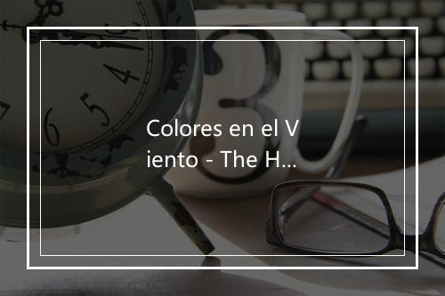 Colores en el Viento - The Harmony Group-歌词