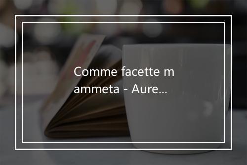 Comme facette mammeta - Aurelio Fierro-歌词