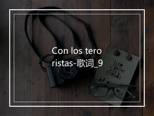 Con los teroristas-歌词_9