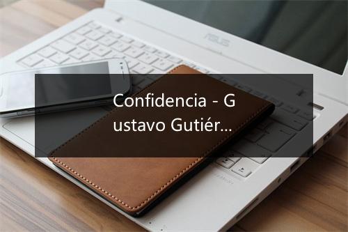 Confidencia - Gustavo Gutiérrez y Su Conjunto-歌词