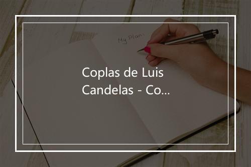 Coplas de Luis Candelas - Conchita Piquer-歌词_1