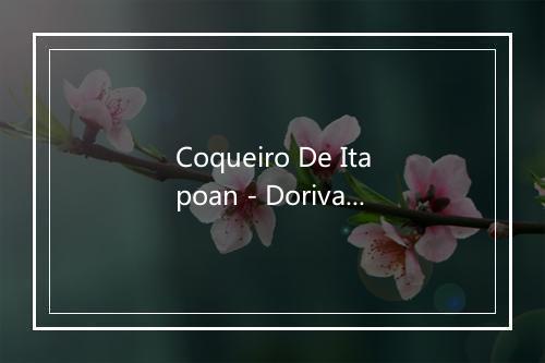 Coqueiro De Itapoan - Dorival Caymmi-歌词_1