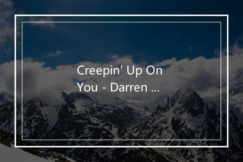 Creepin' Up On You - Darren Hayes-歌词