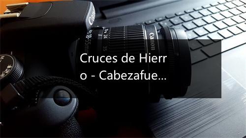 Cruces de Hierro - Cabezafuego-歌词