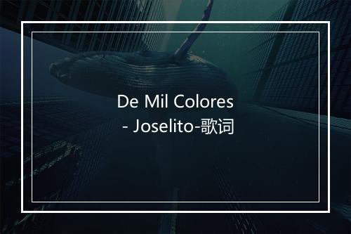 De Mil Colores - Joselito-歌词