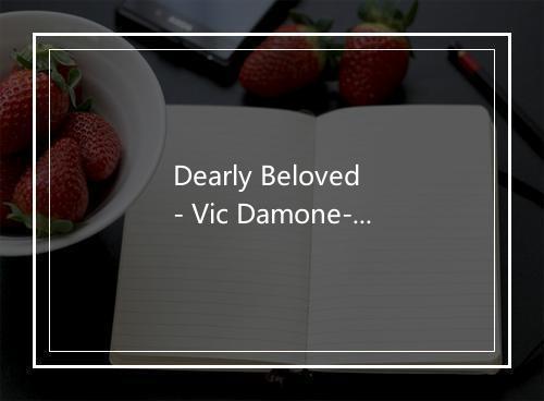 Dearly Beloved - Vic Damone-歌词_2