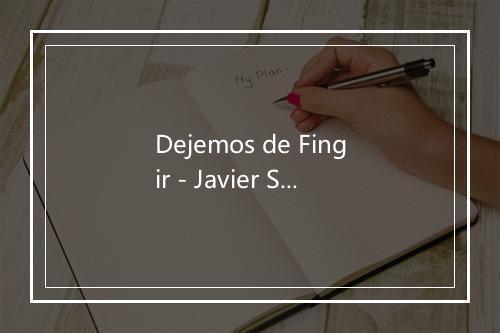 Dejemos de Fingir - Javier Solis-歌词