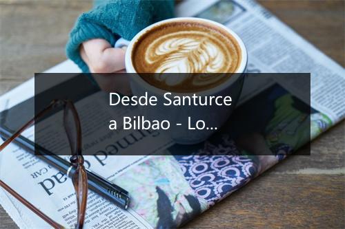 Desde Santurce a Bilbao - Los Artistas Saduceos-歌词