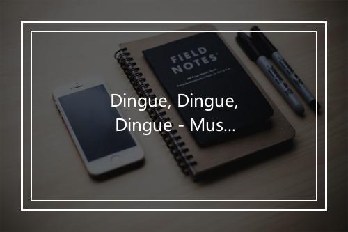 Dingue, Dingue, Dingue - Music Idols-歌词