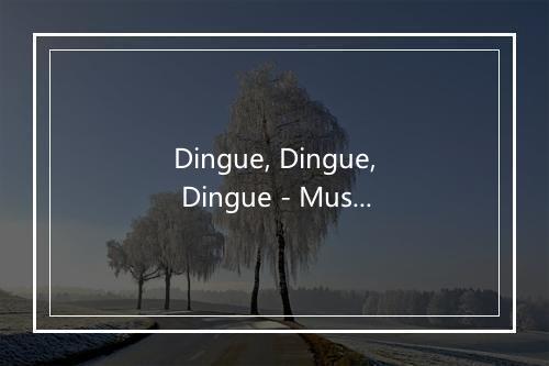 Dingue, Dingue, Dingue - Music Idols-歌词_2