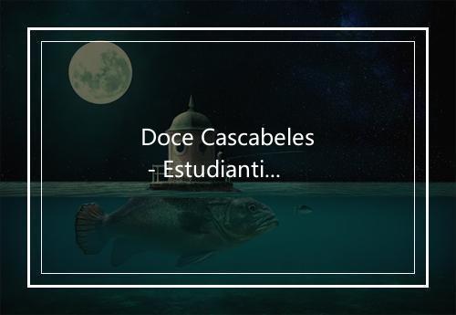 Doce Cascabeles - Estudiantina De La Universidad De Guanajuato-歌词