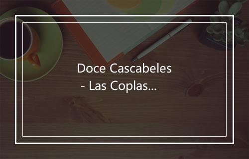 Doce Cascabeles - Las Coplas Del Querer-歌词