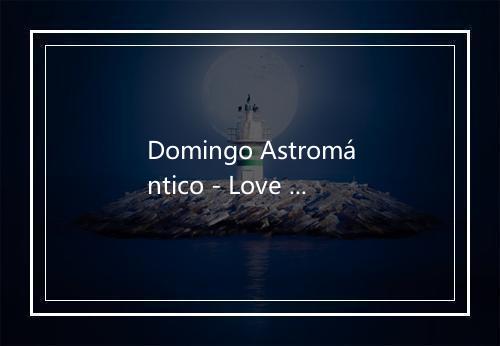 Domingo Astromántico - Love Of Lesbian-歌词