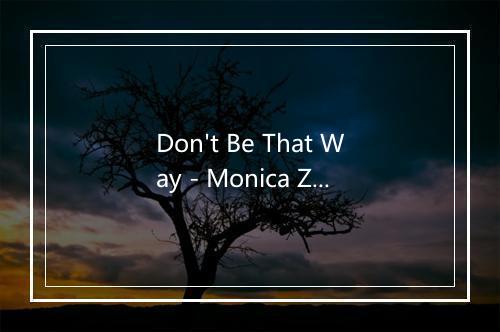 Don't Be That Way - Monica Zetterlund-歌词