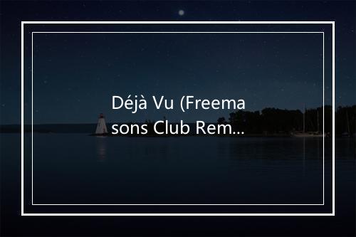 Déjà Vu (Freemasons Club Remi) - Running 2016-歌词_1