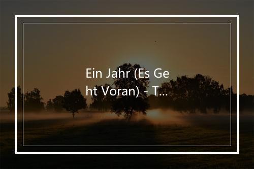 Ein Jahr (Es Geht Voran) - The Dogcatmouse Singers-歌词