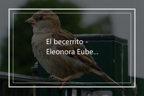 El becerrito - Eleonora Eubel-歌词