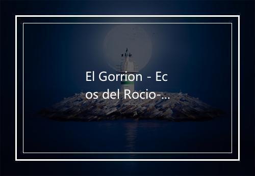 El Gorrion - Ecos del Rocio-歌词