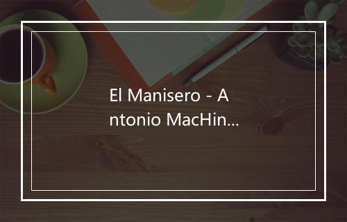 El Manisero - Antonio MacHin-歌词