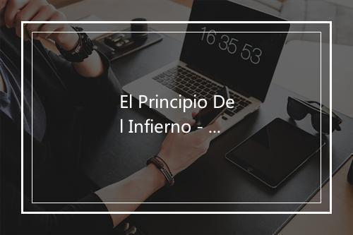 El Principio Del Infierno - Alfredito Olivas-歌词