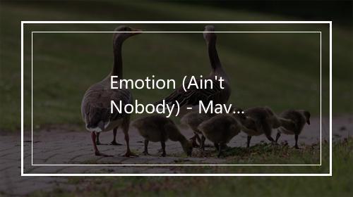 Emotion (Ain't Nobody) - Maverick Sabre-歌词