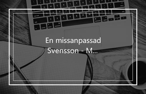 En missanpassad Svensson - Mimikry-歌词