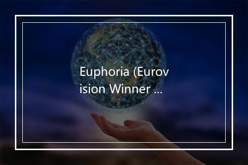 Euphoria (Eurovision Winner 2012 Sweden) - Dance Heaven-歌词