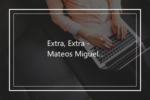 Extra, Extra - Mateos Miguel-歌词