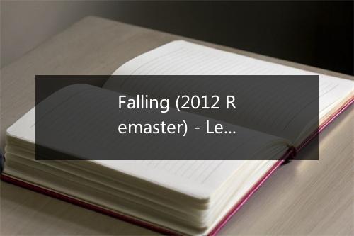 Falling (2012 Remaster) - Leblanc and Carr-歌词