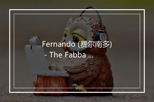 Fernando (费尔南多) - The Fabba Girls-歌词