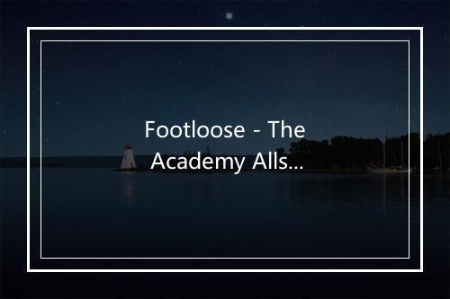 Footloose - The Academy Allstars-歌词_1