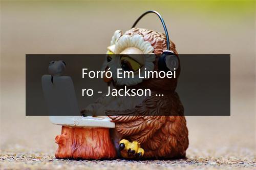 Forró Em Limoeiro - Jackson Do Pandeiro-歌词_1