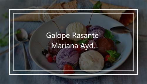 Galope Rasante - Mariana Aydar-歌词