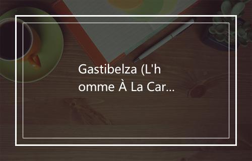 Gastibelza (L'homme À La Carabine) - Renaud-歌词