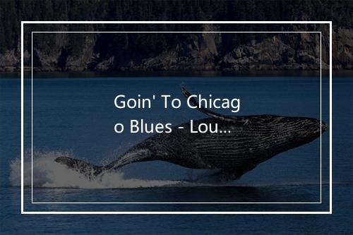 Goin' To Chicago Blues - Lou Rawls-歌词_1