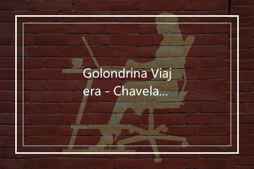 Golondrina Viajera - Chavela Vargas-歌词_3