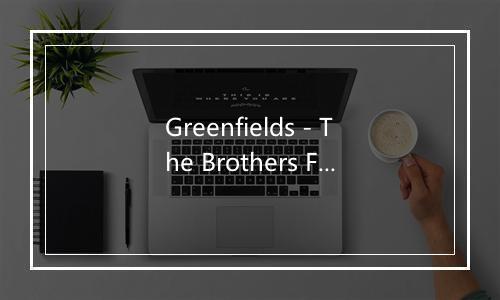 Greenfields - The Brothers Four (四兄弟)-歌词_1