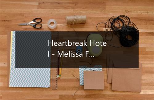 Heartbreak Hotel - Melissa Ferguson-歌词