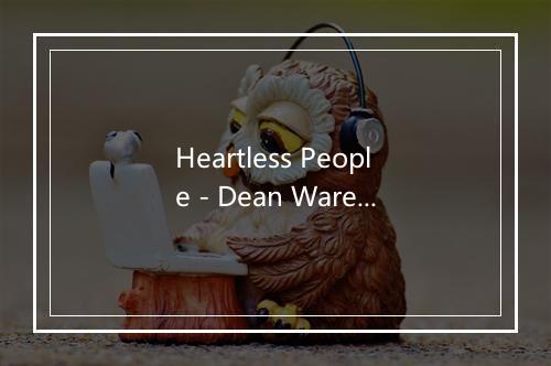 Heartless People - Dean Wareham-歌词