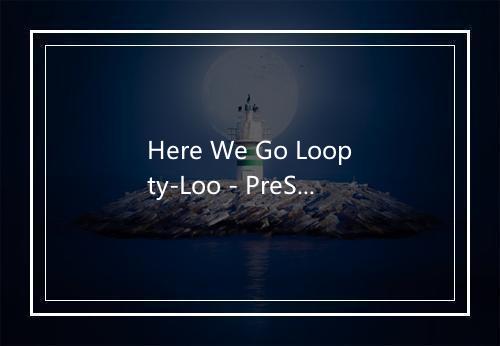 Here We Go Loopty-Loo - PreSchool Classics-歌词