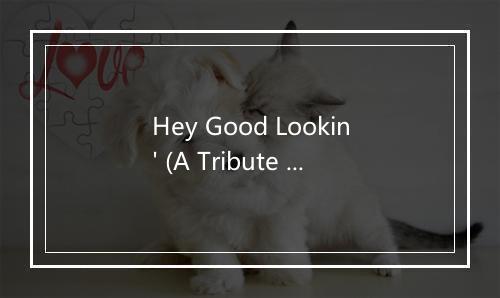 Hey Good Lookin' (A Tribute to Jimmy Buffett, Clint Black, Kenny Chesney, Alan J