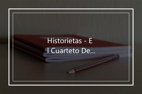 Historietas - El Cuarteto De Nos-歌词