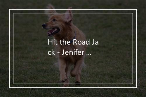 Hit the Road Jack - Jenifer Solidade-歌词