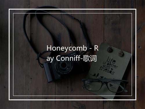 Honeycomb - Ray Conniff-歌词