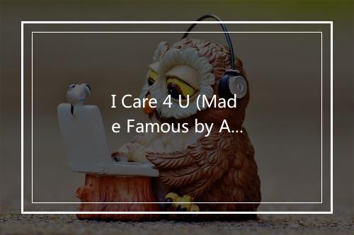 I Care 4 U (Made Famous by Aaliyah) - R&B Divas United-歌词