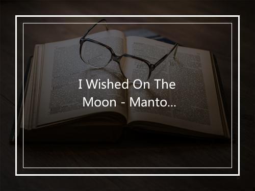 I Wished On The Moon - Mantovani (曼托瓦尼)-歌词